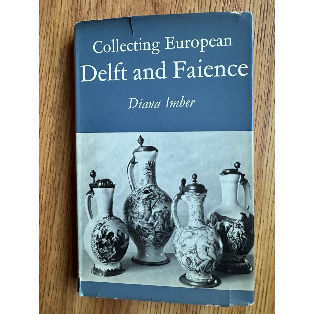 Diana Imber Collecting European delft and faience 1968
